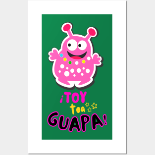 I'm pretty! Funny pink Martian with the funny phrase in Spanish: ¡Toy toa guapa!. Popular expression in Spanish. Posters and Art